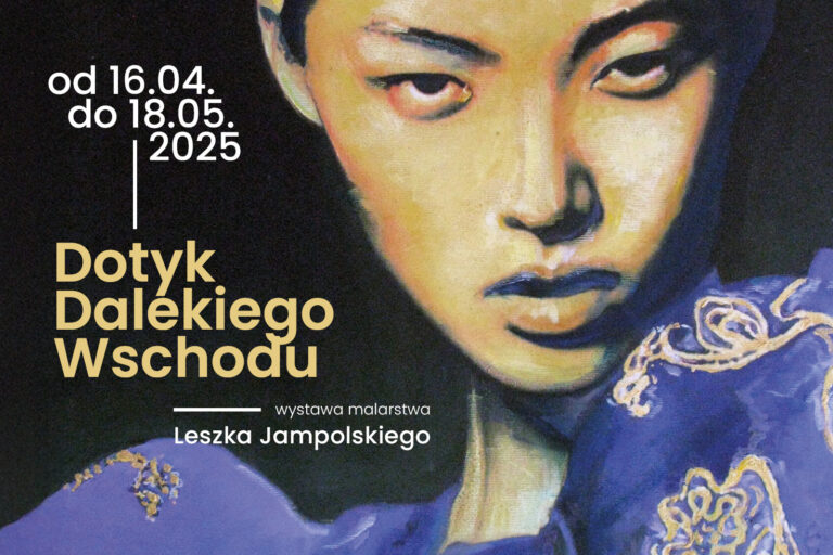 Dotyk Dalekiego Wschodu – wystawa malarstwa Leszka Jampolskiego